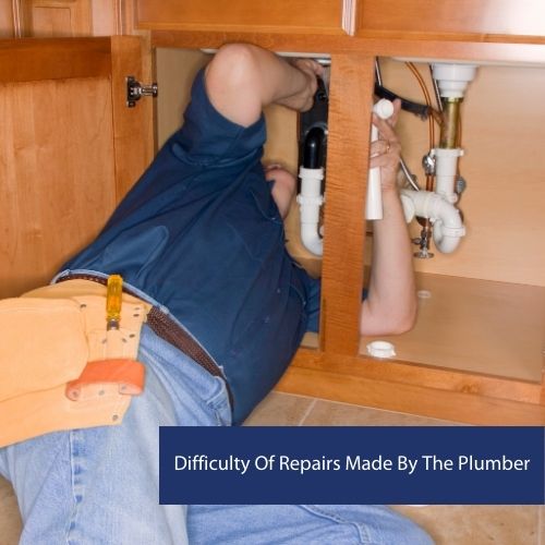 Difficulty Of Repairs Made By The Plumber