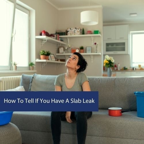 How To Tell If You Have A Slab Leak
