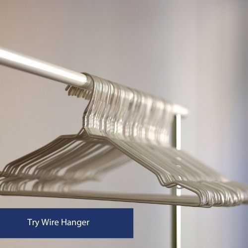 Try Wire Hanger