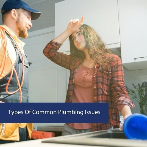 Types Of Common Plumbing Issues