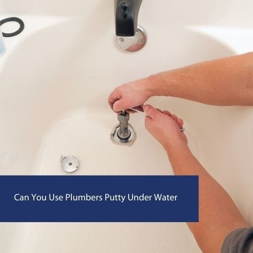 Can You Use Plumbers Putty Under Water