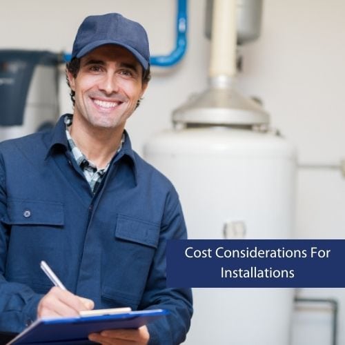 Cost Considerations For Installations