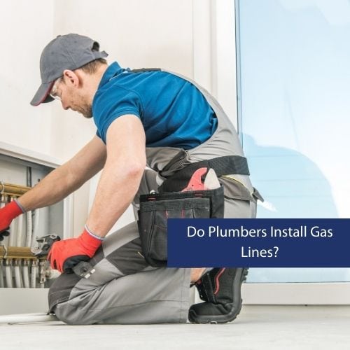Do Plumbers Install Gas Lines
