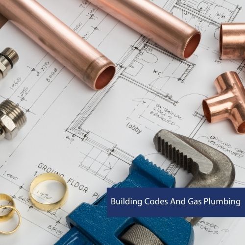 Building Codes And Gas Plumbing