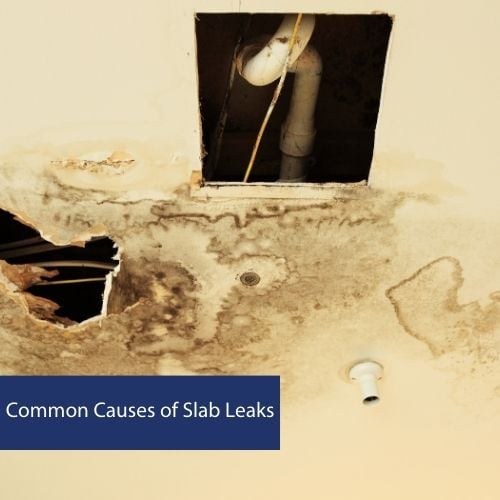 Common Causes of Slab Leaks