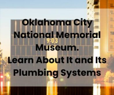 OKC National Memorial Museum and Plumbing